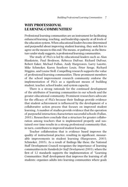 WHY PROFESSIONAL
LEARNING COMMUNITIES?
Professional learning communities are an instrument for facilitating
enhanced learning