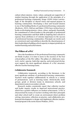 culture where mission, vision, values, and goals are supportive of
student learning through the application of the principles