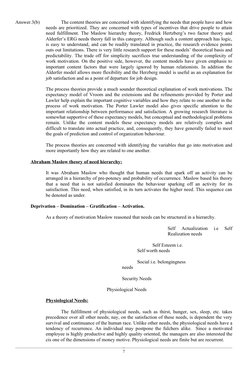 Answer.3(b)
The content theories are concerned with identifying the needs that people have and how 
needs are prioritized. Th