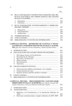 12	
ÍNDICE
Pág.
IV.  DE LA NATURALEZA Y ­ESTRUCTURA VIGENTES, DEL TRI-
BUNAL ELECTORAL DEL PODER JUDICIAL DEL ESTADO 
DE BAJ
