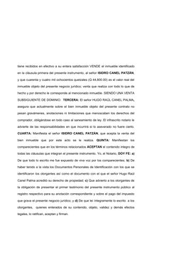 tiene recibidos en efectivo a su entera satisfacción VENDE el inmueble identificado
en la cláusula primera del presente instr