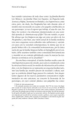 han existido variaciones de toda clase como: La familia Burrón
(en México), La familia Ulises (en España), La Pequeña Lulú,
L