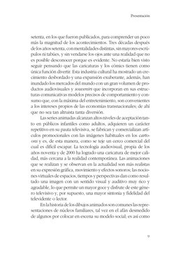 setenta, en los que fueron publicados, para comprender un poco
más la magnitud de los acontecimientos. Tres décadas después
d