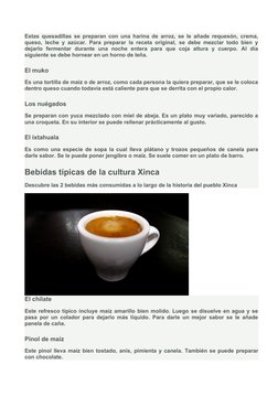 Estas quesadillas se preparan con una harina de arroz, se le añade requesón, crema,
queso, leche y azúcar. Para preparar la r