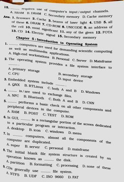 C.Seconda
memory
D. Cache memory
15.
A. SRAM
rcquires
B.DRAM
use
of
computer's
input/output
channels.
A.SRAM
B.DRAM
Ans. 1. f