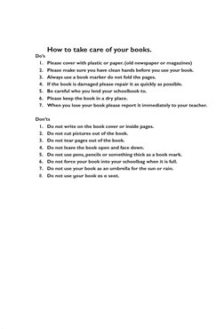 How to take care of your books.
   Do’s
Please cover with plastic or paper. (old newspaper or magazines)
1. 
Please make sure