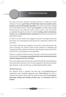 1
The vision of the basic education curriculum reforms is to enable every South 
Sudanese to become a good citizen of South S