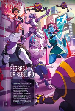 CAPÍTULO 1 ... CARREGANDO
8
REGRAS  
DA REBELIÃO
CORESPRING é um jogo de ação 
sobre criar uma resistência 
em grupo. Para al