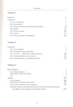 Volumen 2 
Sumarios 
Esquemas 
Uso de los esquemas 
000 Generalidades 
Contenido 
100 Filosoffa, fen6menos paranormales, psic