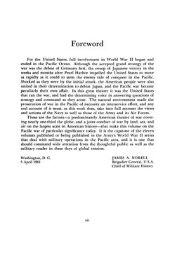 Foreword
For the United States, full involvement in World War II began and
ended in the Pacific Ocean. Although the accepted