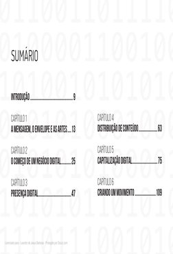 SUMÁRIO
INTRODUÇÃO................................................9
CAPÍTULO 1
A MENSAGEM, O ENVELOPE E AS ARTES.....13
CAPÍT