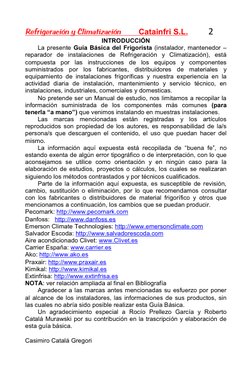 Catainfri S.L. 
2 
INTRODUCCIÓN 
La presente Guía Básica del Frigorista (instalador, mantenedor – 
reparador de instalaciones