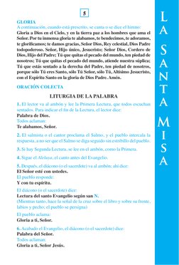 5
  
  
L
a
S
a
n
t
a
M
i
s
a
5
GLORIA
A continuación, cuando está prescrito, se canta o se dice el himno:
Gloria a Dios en e