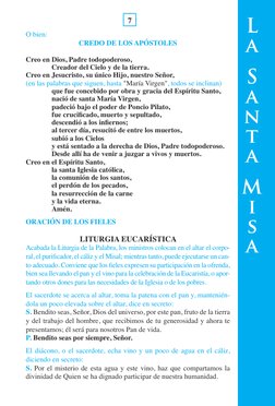 L
a
S
a
n
t
a
M
i
s
a
7
O bien:
CREDO DE LOS APÓSTOLES
Creo en Dios, Padre todopoderoso, 
	
Creador del Cielo y de la t