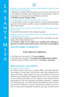 L
a
S
a
n
t
a
M
i
s
a
  
8
Después, el sacerdote toma el cáliz y, manteniéndolo un poco elevado 
sobre el altar, dice en s