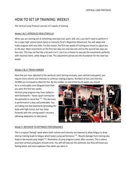 VERTICAL JUMP PROTOCOL 
 
HOW TO SET UP TRAINING: WEEKLY 
The Vertical Jump Protocol consists of 5-weeks of training.  
Weeks