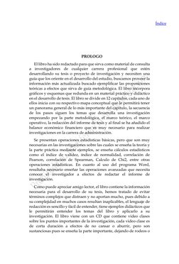 PROLOGO 
El libro ha sido redactado para que sirva como material de consulta 
a investigadores de cualquier carrera