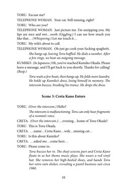 10
TORU.  Excuse me?
TELEPHONE WOMAN.  Your cat. Still missing, right?
TORU.  Who are you?
TELEPHONE WOMAN.  Just picture me.