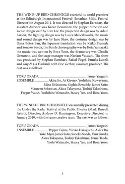 3
THE WIND-UP BIRD CHRONICLE received its world premiere 
at the Edinburgh International Festival (Jonathan Mills, Festival