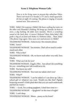 9
Scene 2: Telephone Woman Calls
Toru is in his living room in present-day suburban Tokyo. 
There’s not much in it besides a