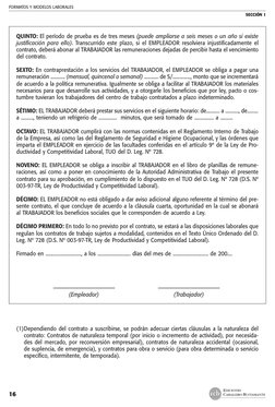FORMATOS Y MODELOS LABORALES 
SECCIÓN 1
EDICIONES
CABALLERO BUSTAMANTE
16
QUINTO: El período de prueba es de tres meses (pued