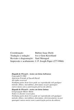 Hagadá de Pêssach – textos em letras hebraicas
Copyright © 1982
American Friends of Sucath David
All rights reserved.
Nenhuma
