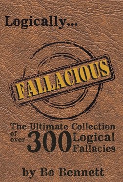 Logically Fallacious The Ultimate Collection of Over 300 Logical ... | PDF
