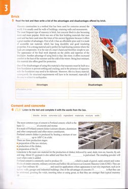 Brick 
5 Read the text and then write a list of the advantages and disadvantages offered by brick. 
_ lasonry construction is