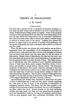 5 
THEORY OF DISLOCATIONS 
A. H. Cottrell 
INTRODUCTION 
THE fact that a second review of progress has become necessary, so