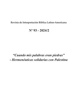 3
Revista de Interpretación Bíblica Latino-Americana
 Nº 93 - 2024/2
“Cuando mis palabras eran piedras”
- Hermenéuticas solid