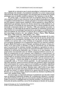 Fodor y la modularidad de la mente (veinte aiios después) 
509 
Aparte de su relevancia para la teoria psicológica, la distin