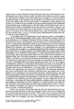 Fodor y la modularidad de la mente (veinte años después) 
511 
mente como la mejor alternativa disponible para dar cuenta del