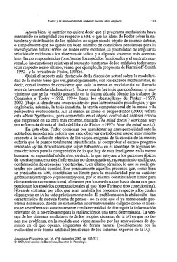 Fodor y la modularidad de la mente (veinte años después) 
513 
Ahora bien, 10 anterior no quiere decir que el programa modula