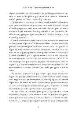 7 DISCIPLINAS ESPIRITUALES PARA LA MUJER
2
algo de beneficio a mi vida espiritual. Es posible que al observar una 
vida así,