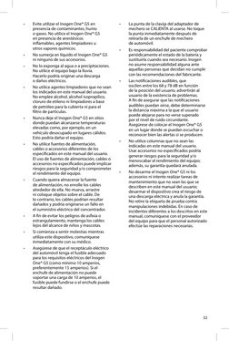 32
• 
Evite utilizar el Inogen One® G5 en 
presencia de contaminantes, humo 
o gases. No utilice el Inogen One® G5 
en presen