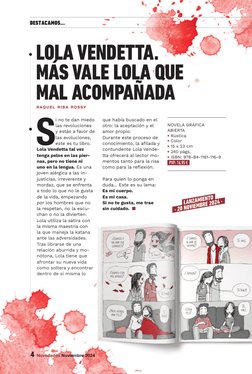 4  Novedades Noviembre 2024
LOLA VENDETTA. 
MÁS VALE LOLA QUE 
MAL ACOMPAÑADA
S
i no te dan miedo 
las revoluciones 
y estás