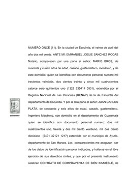 NUMERO ONCE (11). En la ciudad de Escuintla, el veinte de abril del
año dos mil veinte. ANTE MÍ: EMMANUEL JOSUE SANCHEZ RODAS