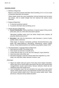 KD 3.9 – 4.9
2
K N O W L E D G E
Definition of Report text
Report is a text which presents information about something, as i