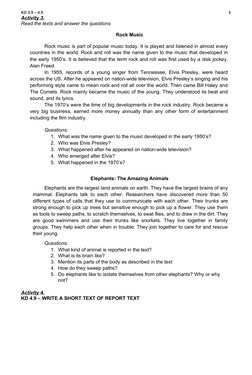 KD 3.9 – 4.9
5
Activity 3.
Read the texts and answer the questions
Rock Music
Rock music is part of popular music today. It i