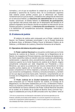 :: El sistema de justicia ::
8 
APUNTES SOBRE EL SISTEMA JUDICIAL Y EL MINISTERIO PUBLICO FISCAL DE LA REPUBLICA ARGENTINA
no