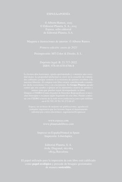 ESPASAesPOESÍA
© Alberto Ramos, 2023
© Editorial Planeta, S. A., 2023
Espasa, sello editorial
de Editorial Planeta, S.A.
Maqu