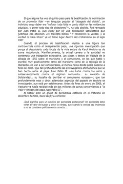 El que alguna fue vez el quinto paso para la beatificación, la nominación 
de un promotor fidei —en lenguaje popular el "abog