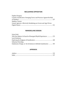 Reclaiming Opposition
Daphne Dragona
Counter-Gamification: Emerging Tactics and Practices Against the Rule  
of Numbers .....