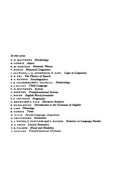 In this series 
P. H. MATT HEWS 
Morphology 
B. COMRIE 
Aspect 
R. M. KEMPSON 
Semantic Theory 
T. BYNON 
Historical Linguist
