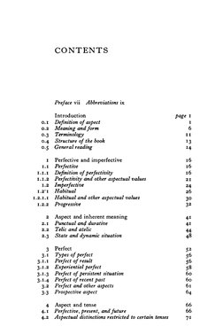 CONTENTS 
Preface vii Abbreviations ix 
Introduction 
0.1 
Definition of aspect 
0.2 
Meaning and form 
0.3 
Terminology 
0.4