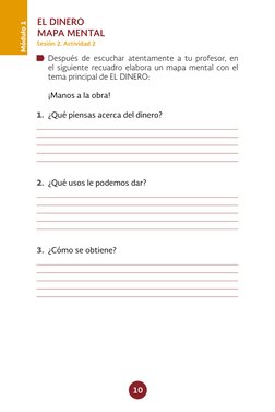 10
Módulo 1
EL DINERO
MAPA MENTAL
Sesión 2. Actividad 2
Después de escuchar atentamente a tu profesor, en 
el siguiente recua
