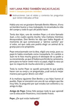 4
Módulo 1
HAY LANA PERO TAMBIÉN VACAS FLACAS
Había una vez un granjero llamado Benito Albores, él era 
un hombre bueno y muy