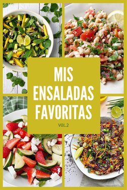 MIS
ENSALADAS
FAVORITAS
 
VOL.2
