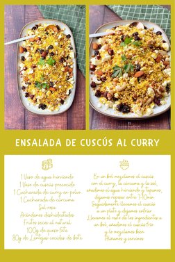 ENSALADA DE CUSCÚS AL CURRY
 
1 Vaso de agua hirviendo
1 Vaso de cuscús precocido
1 Cucharada de curry en polvo
1 Cucharada d