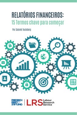 RELATÓRIOS FINANCEIROS: 
15 Termos chave para começar
Por Salomé Teuteberg
